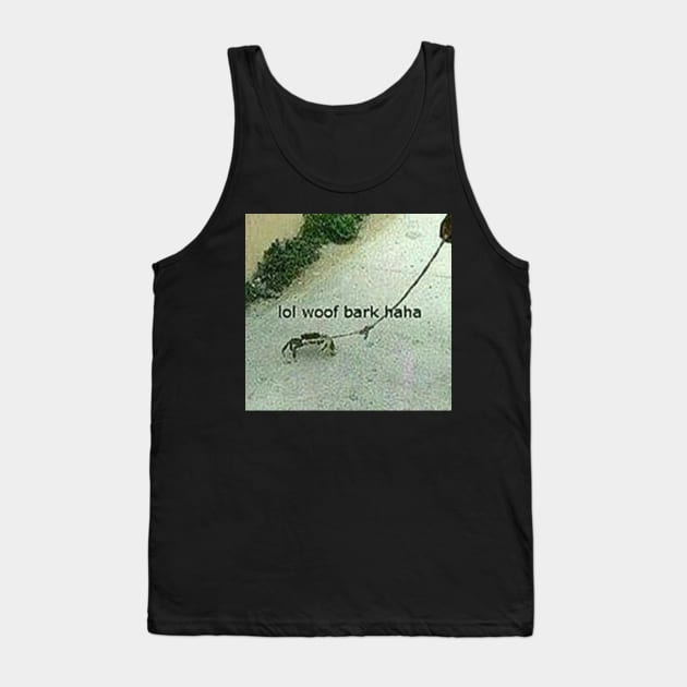 lol woof bark haha Tank Top by Wormunism